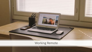 Working Remote
 