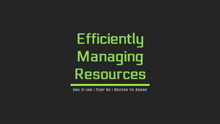 Managing Resources Efficiently (Singapore)