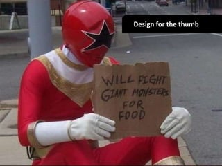 Design for the thumb 
 