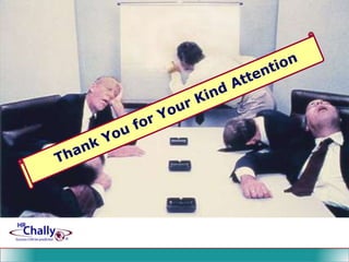 High Intensity FocusTop Management become deeply involved