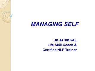 MANAGINGSELF UK ATHIKKAL Life Skill Coach &  Certified NLP Trainer  