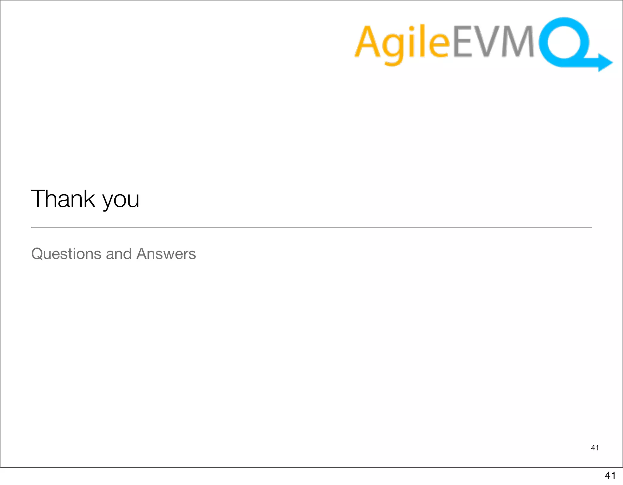 Thank you

Questions and Answers




                        41


                             41
 