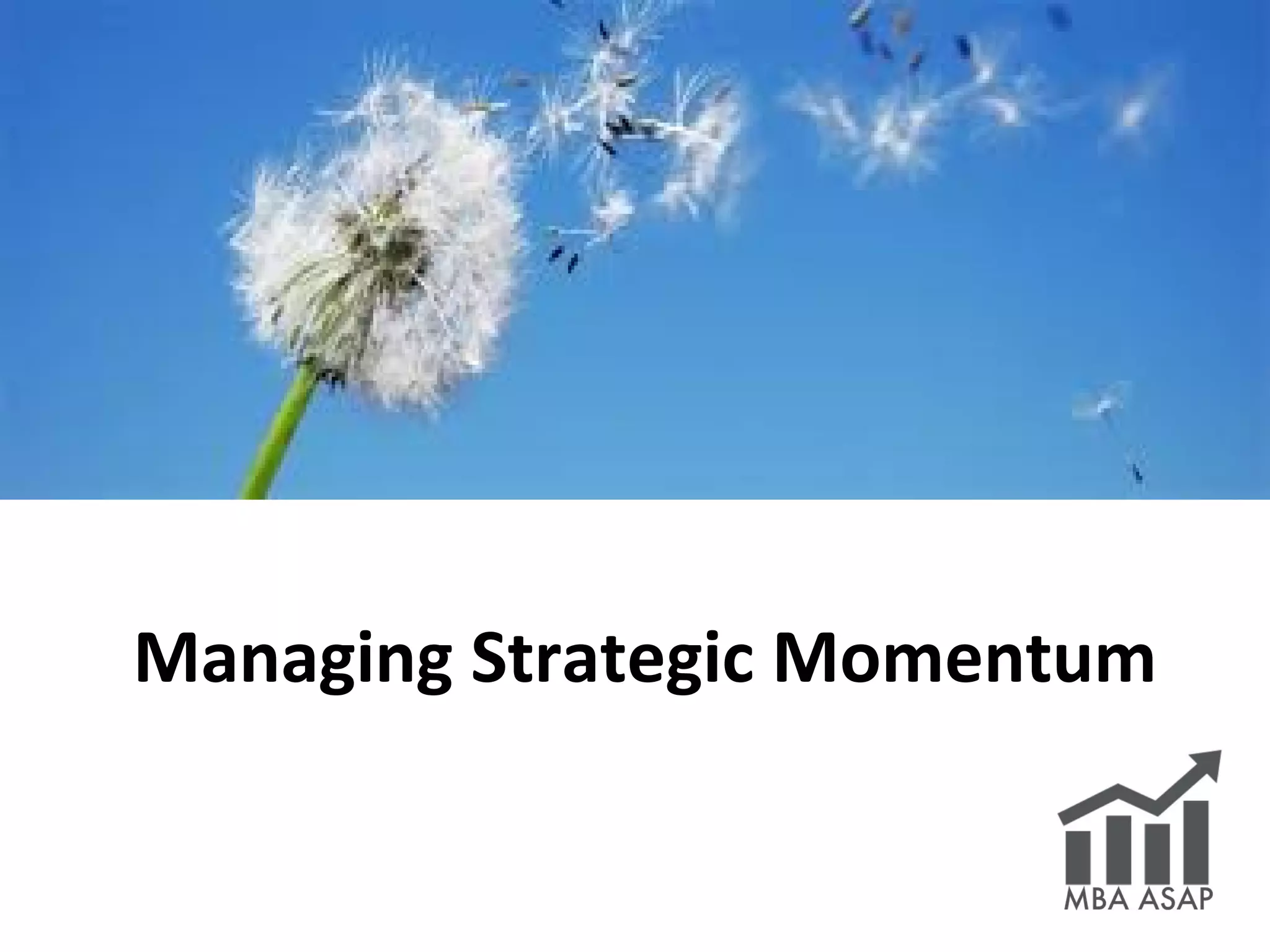 Managing Strategic Momentum
 