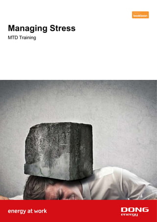 Managing Stress
MTD Training
 