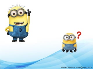 Marian Marinov <mm@yuhu.biz>
 