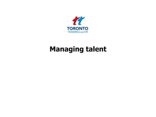 Managing talent

 