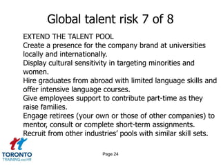 Page 22Global talent risk 5 of 8DEVELOP A TALENT “TRELLIS”"Step into the talent’s shoes" to understand what diverse,talented employees seek (compensation, organizationalflexibility, meaningfulness of business, etc.)Develop long-term retention strategies to retain scarce talent (e.g. flexible career systems).Provide a variety of development opportunities, such asvirtual/cultural training, entrepreneurial training, peer-to-peer learning and lifelong learning.Ensure horizontal and vertical mobility opportunities. Build an international profile and use web 2.0/social media to attract, recruit and retain scarce talent.