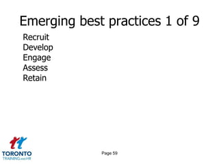 Page 57Example-talent management in the finance sector 7 of 7INTEGRATED TALENT MANAGEMENTCentres of excellenceShared servicesOutsourcing and offshoringBusiness partnering