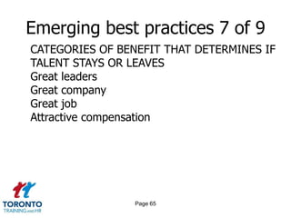 Page 63Emerging best practices 5 of 9WHAT DOES TALENT WANT?Accessible talent bordersDiversityHigh level of freedom of mindInspiring work environmentLifelong learning opportunitiesPositive country brandSkill recognition institutionsThe “Perfect Employer” Inc.Virtual mobility