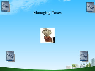 Managing Taxes 