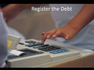 Register the Debt
 