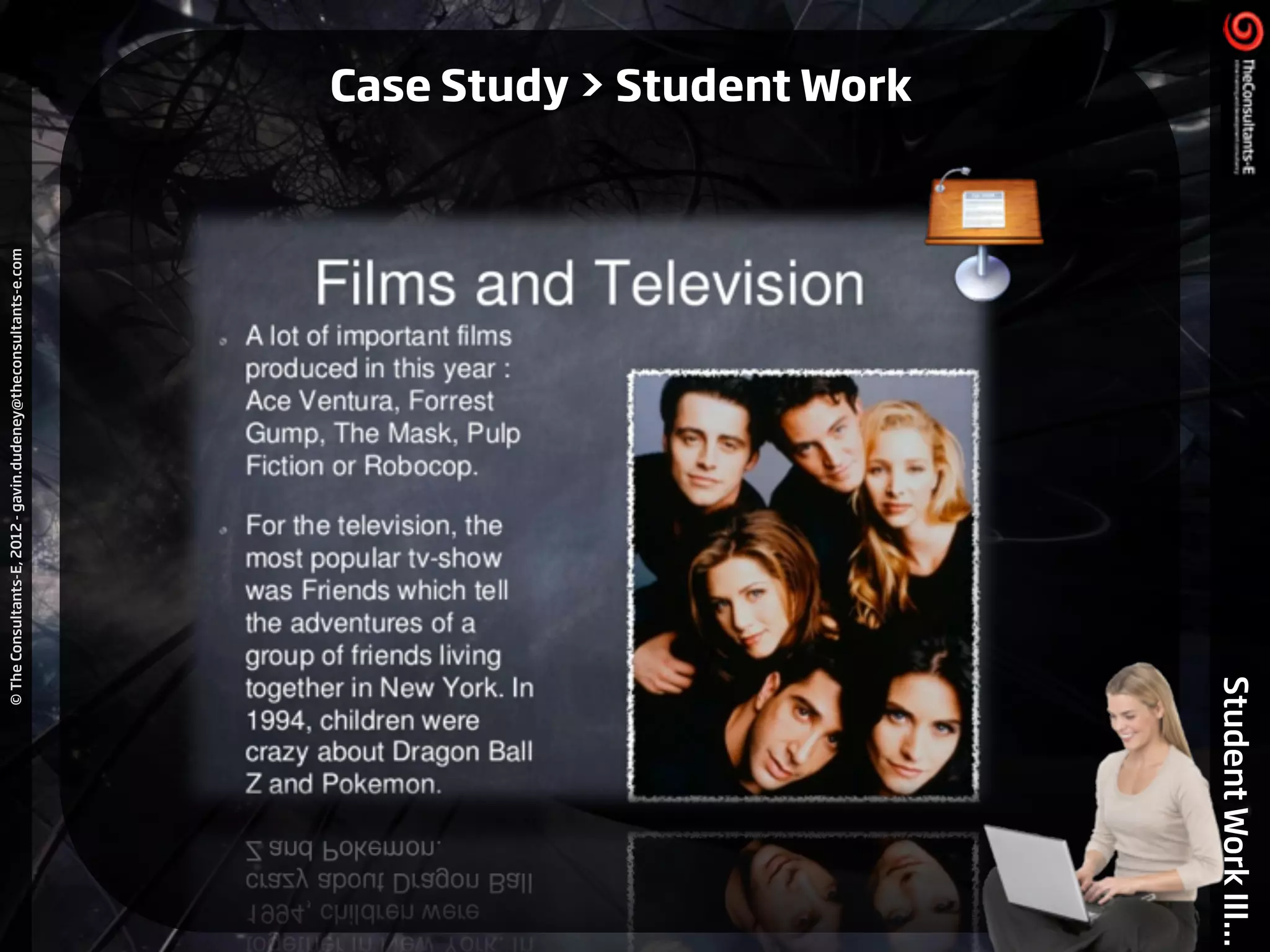 ©TheConsultants-E,2012-gavin.dudeney@theconsultants-e.com
StudentWorkIII...
Case Study > Student Work
 