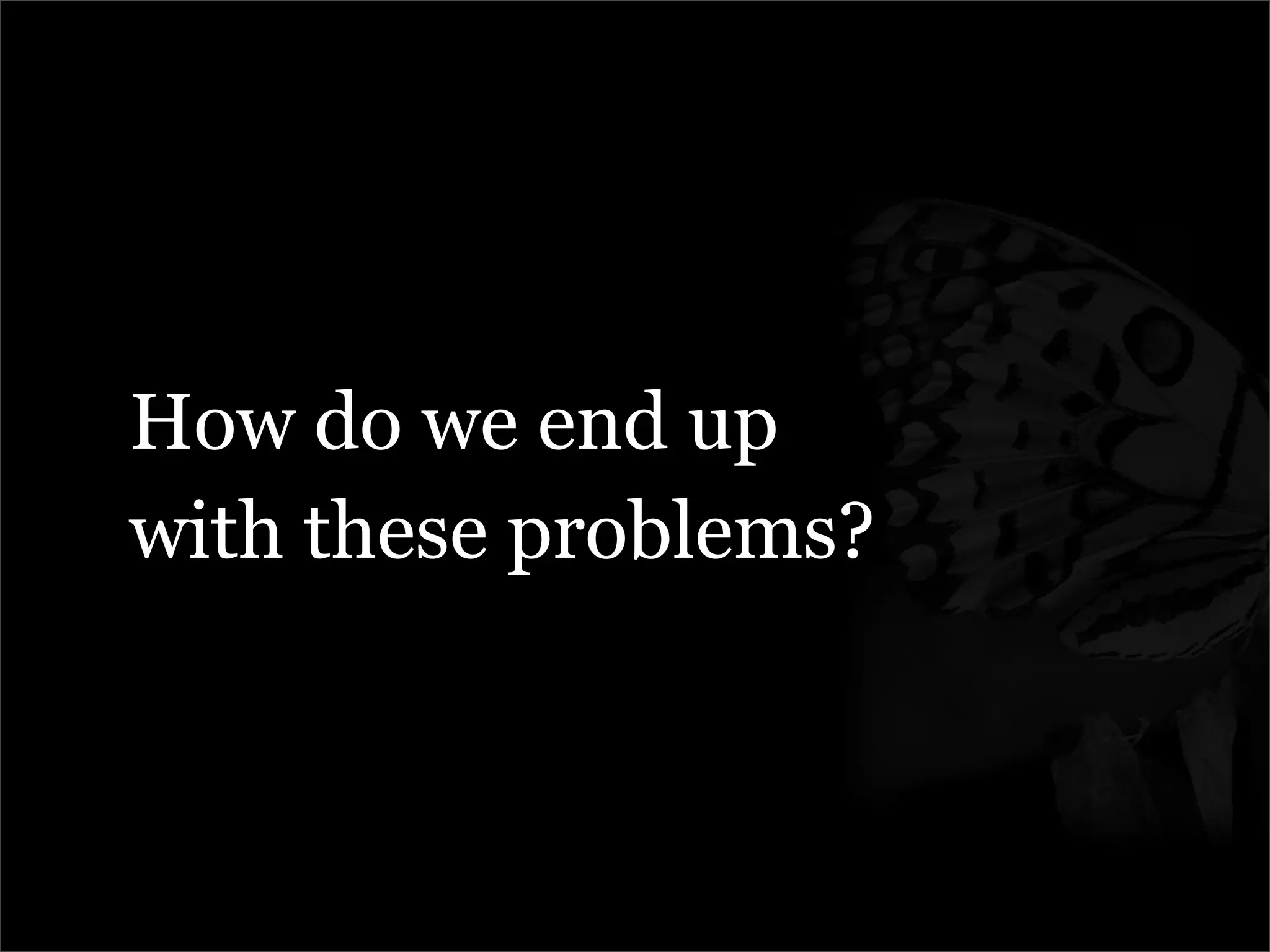 Managing The Metamorphosis