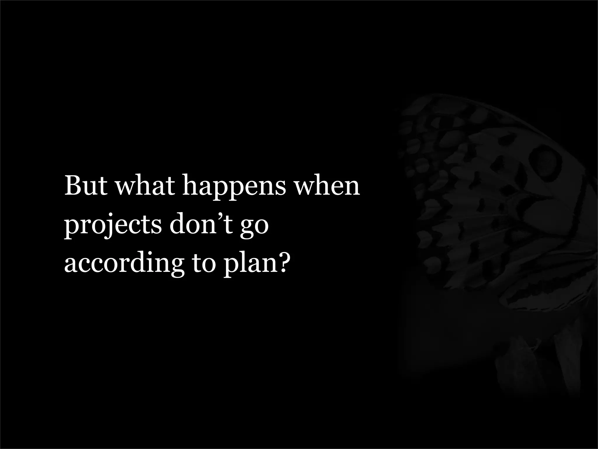 Managing The Metamorphosis