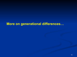 More on generational differences… 