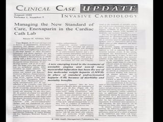 Managing the New Standard of Care, Enoxaparin in the Cardiac Cath Lab