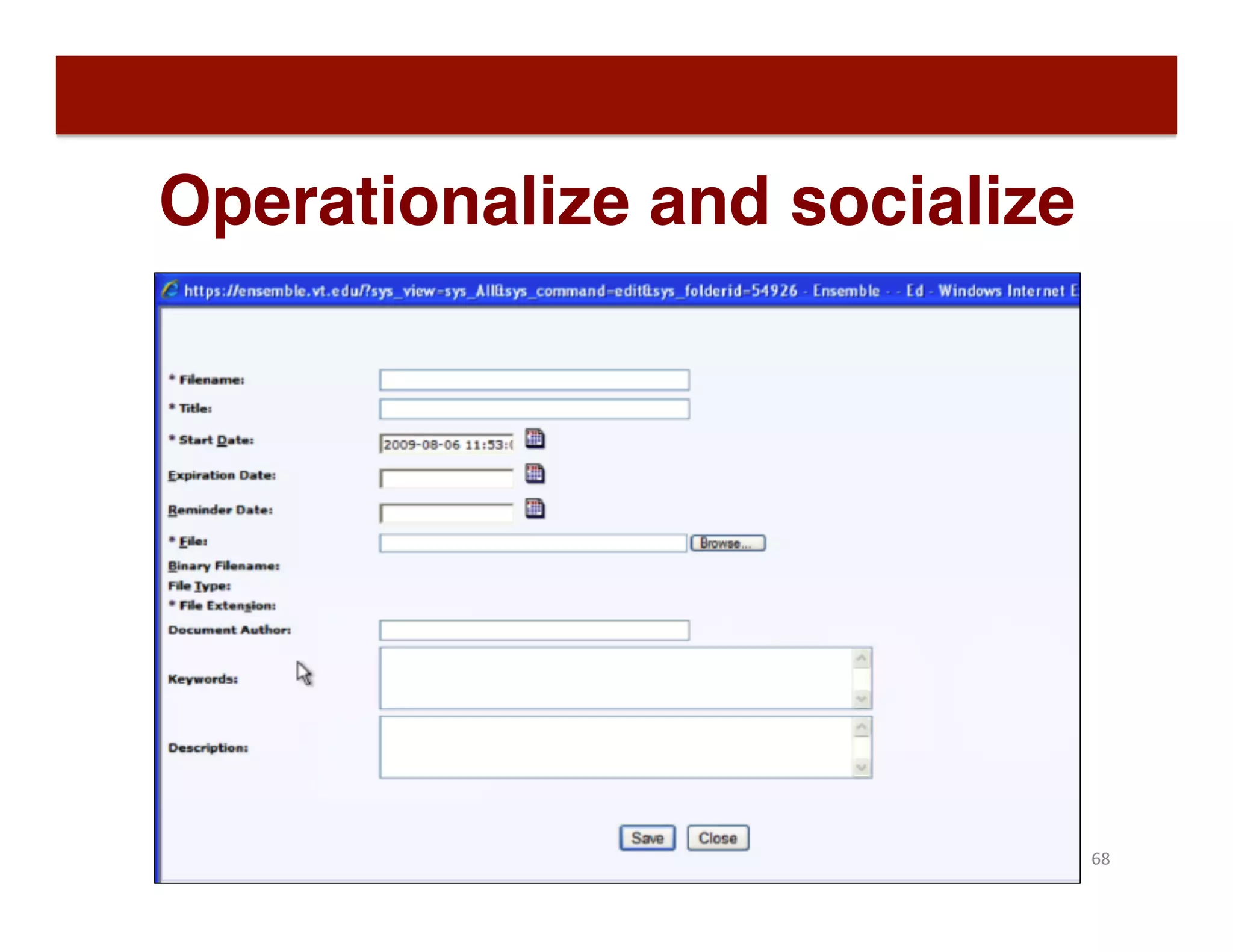 Operationalize and socialize
68	
  
 