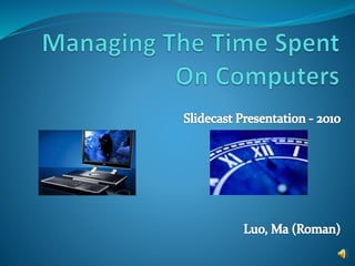 Managing the time spending on computers