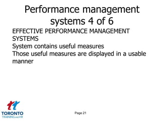 Page 19Performance management systems 2 of 6KEY SUCCESS CRITERIAThe reality of the working relationships between individuals.How these relationships can be made more effective.How contemporary tools can be deployed to increase process effectiveness.How we can create an environment in which most individuals realise their true potential.