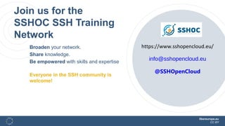 libereurope.eu
CC BY
Join us for the
SSHOC SSH Training
Network
Broaden your network.
Share knowledge.
Be empowered with skills and expertise
Everyone in the SSH community is
welcome!
https://www.sshopencloud.eu/
info@sshopencloud.eu
@SSHOpenCloud
 