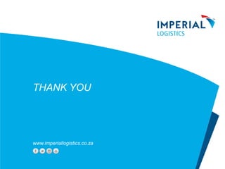 THANK YOU
www.imperiallogistics.co.za
 