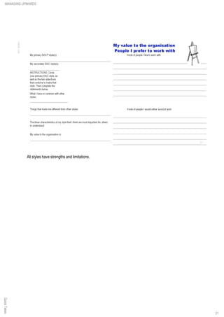 All styles have strengths and limitations.
QuickTakesMANAGING UPWARDS
21
 