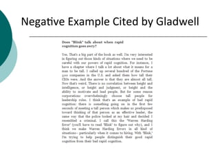 Nega+ve	
  Example	
  Cited	
  by	
  Gladwell	
  
 