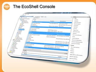 About the Virtualization EcoShell Gather  information from many sourcesFilterjust the data you wantRemediate  and take action against 			your environmentReportthe data how you want itIntegrateand extend your capabilities