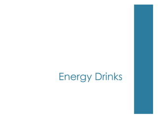 Energy Drinks
 