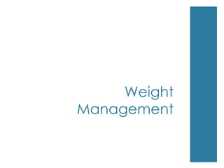 Weight
Management
 