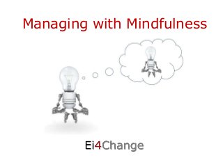 Managing with Mindfulness
 
