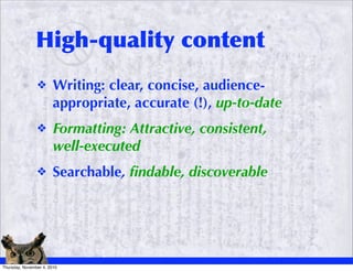 High-quality content
                ❖       Writing: clear, concise, audience-
                        appropriate, accur...
