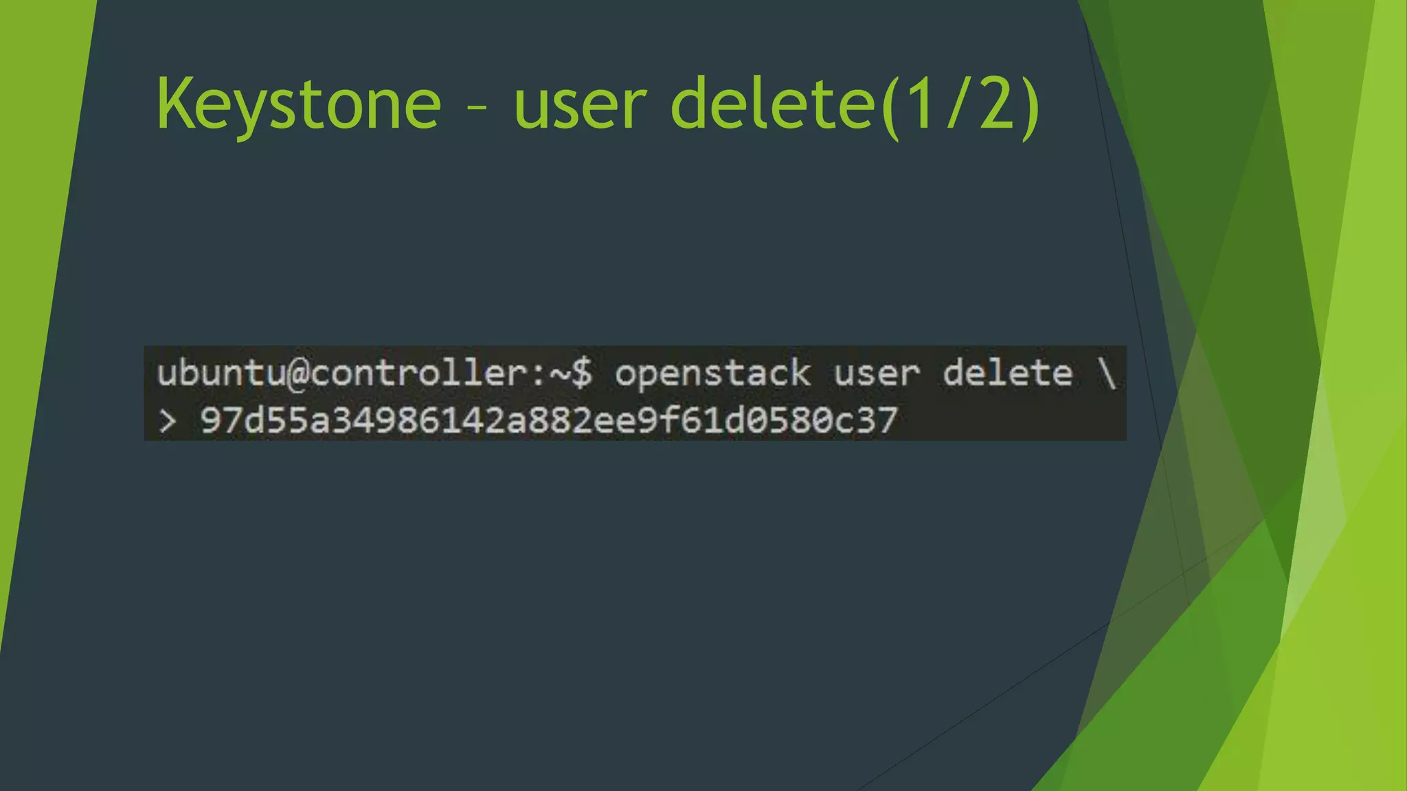 Keystone – user delete(1/2)
 