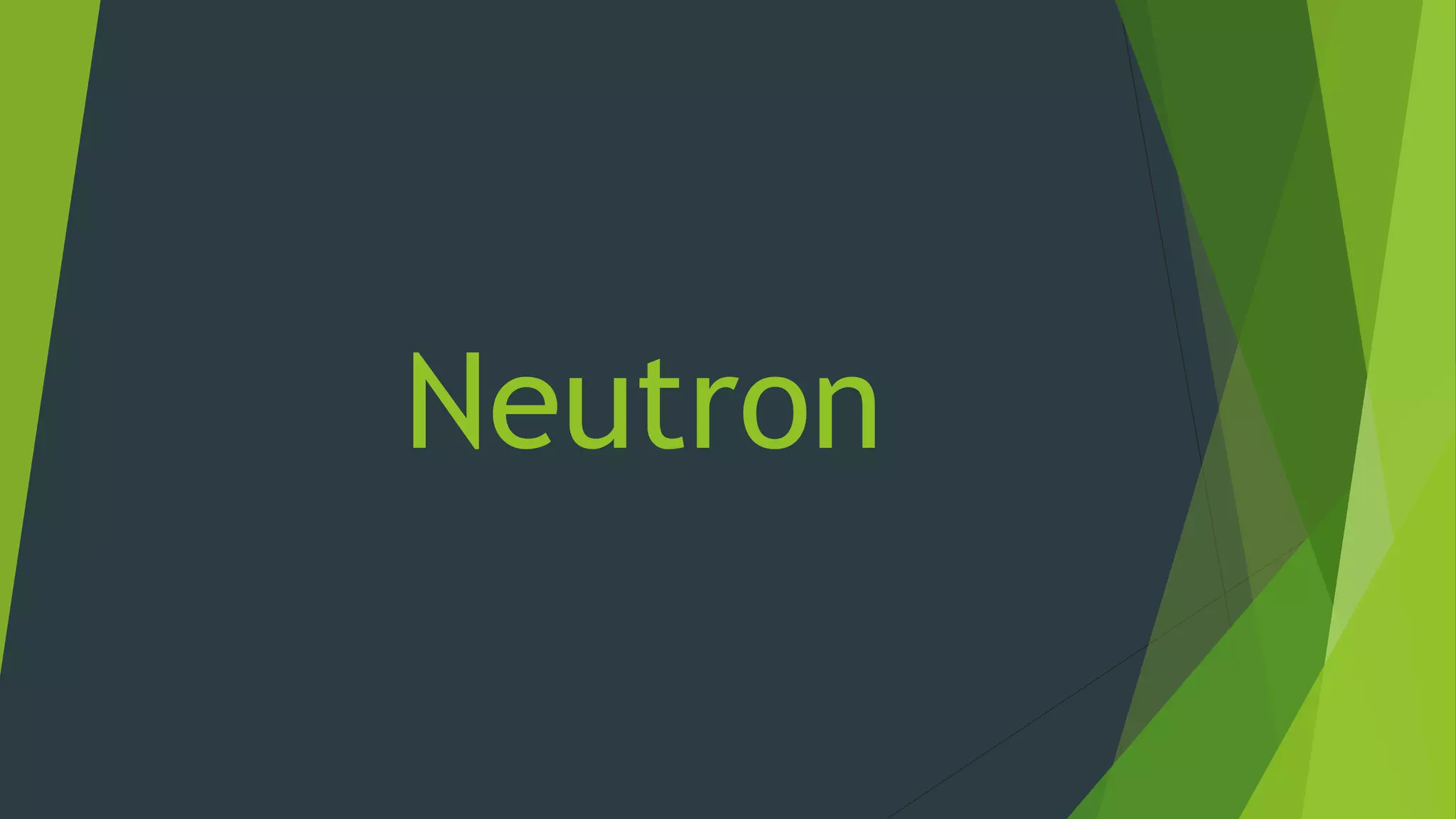 Neutron
 
