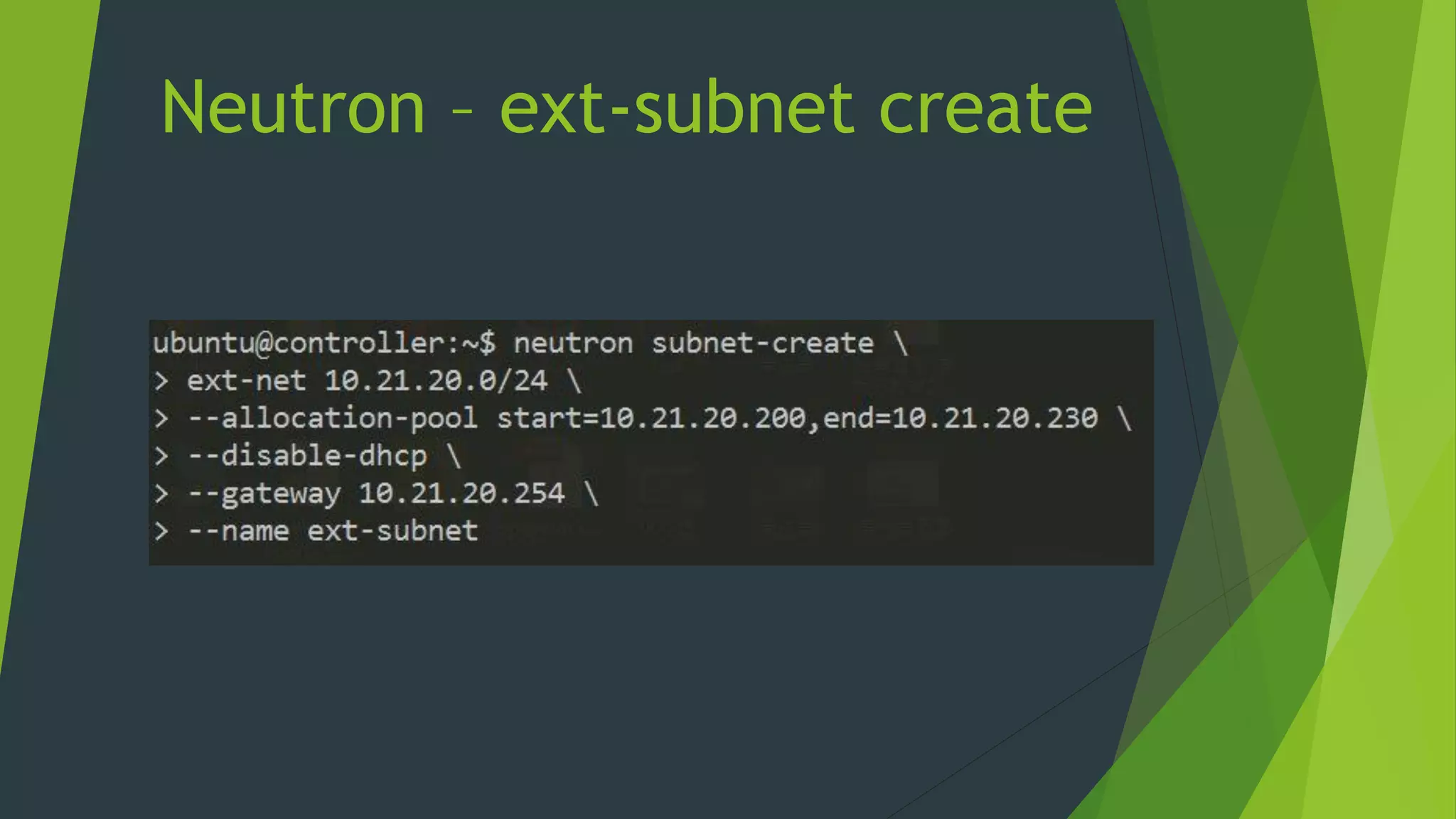 Neutron – ext-subnet create
 