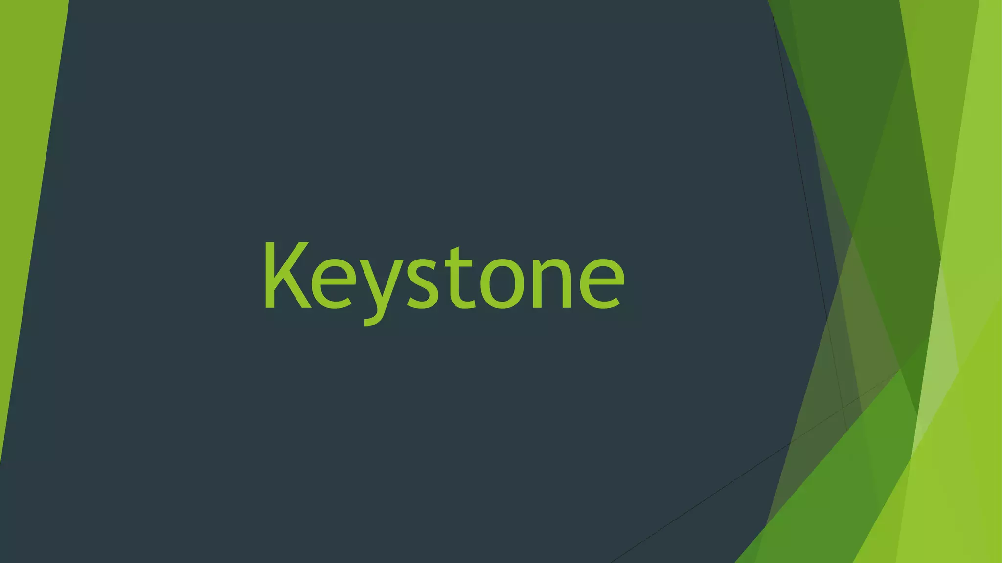 Keystone
 