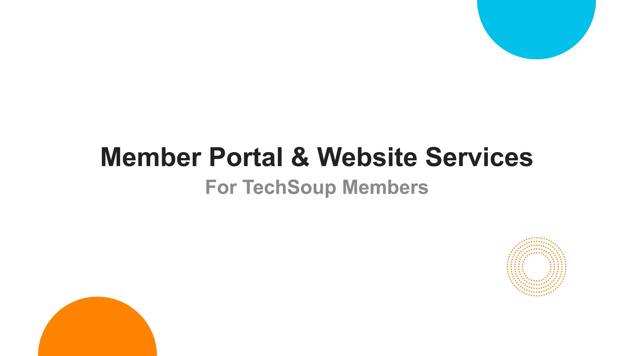 Member Portal & Website Services
For TechSoup Members
 