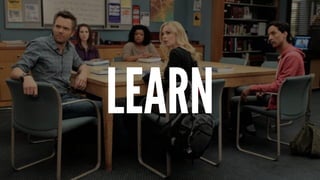 LEARN
 