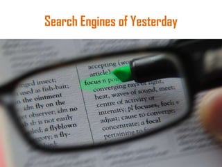Search Engines of Yesterday
 