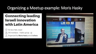 Organizing a Meetup example: Moris Hasky
 