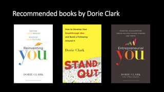 Recommended books by Dorie Clark
 