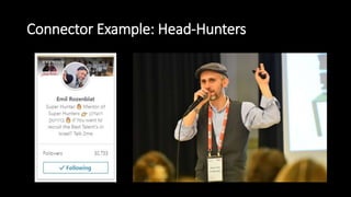 Connector Example: Head-Hunters
 