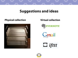 Suggestions and ideas

Physical collection     Virtual collection
 