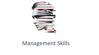 Management Skills
 