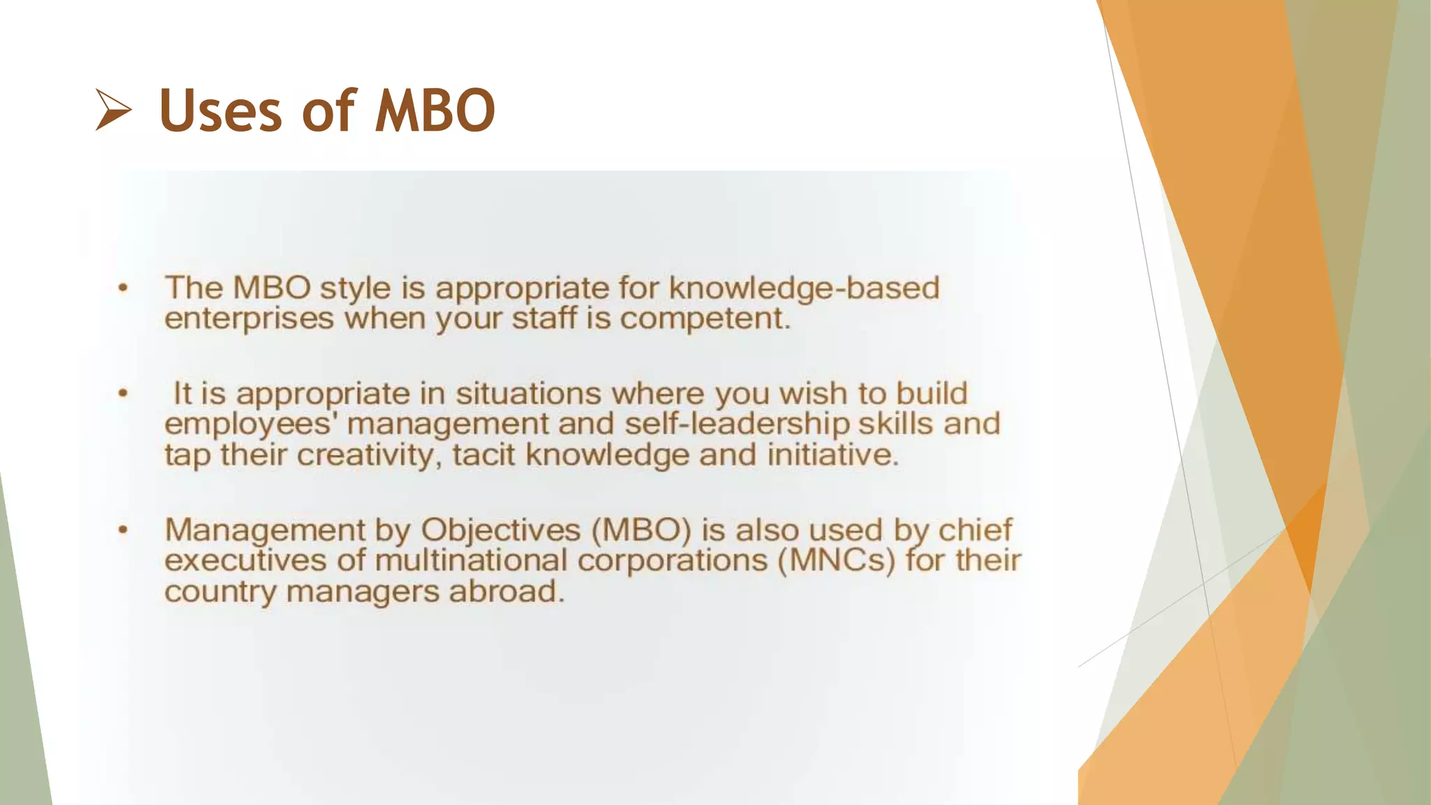  Uses of MBO
 
