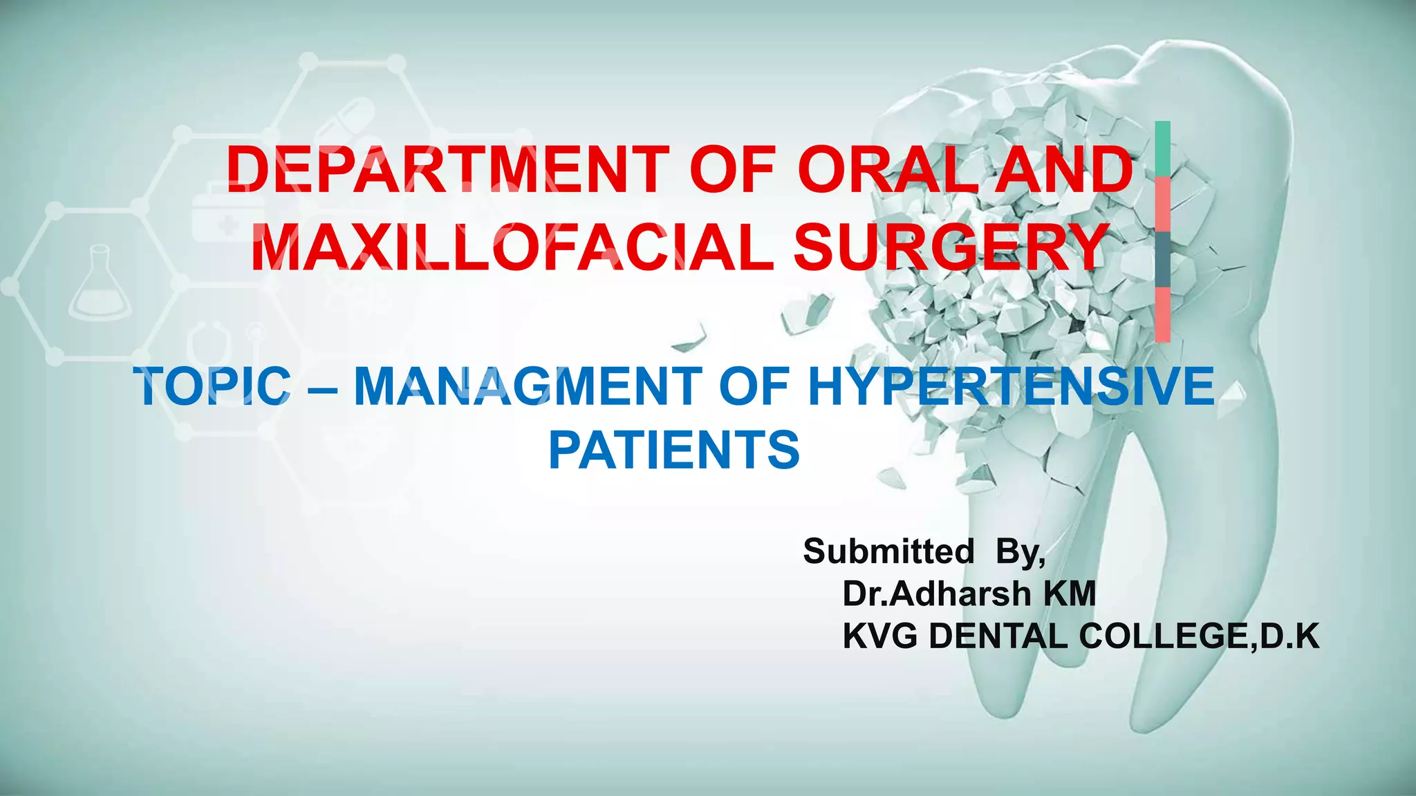 Managment of hypertensive patient in dental clinic OMFS PPT