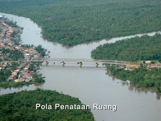 Pola Penataan Ruang

 