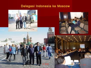 Delegasi Indonesia ke Moscow

 