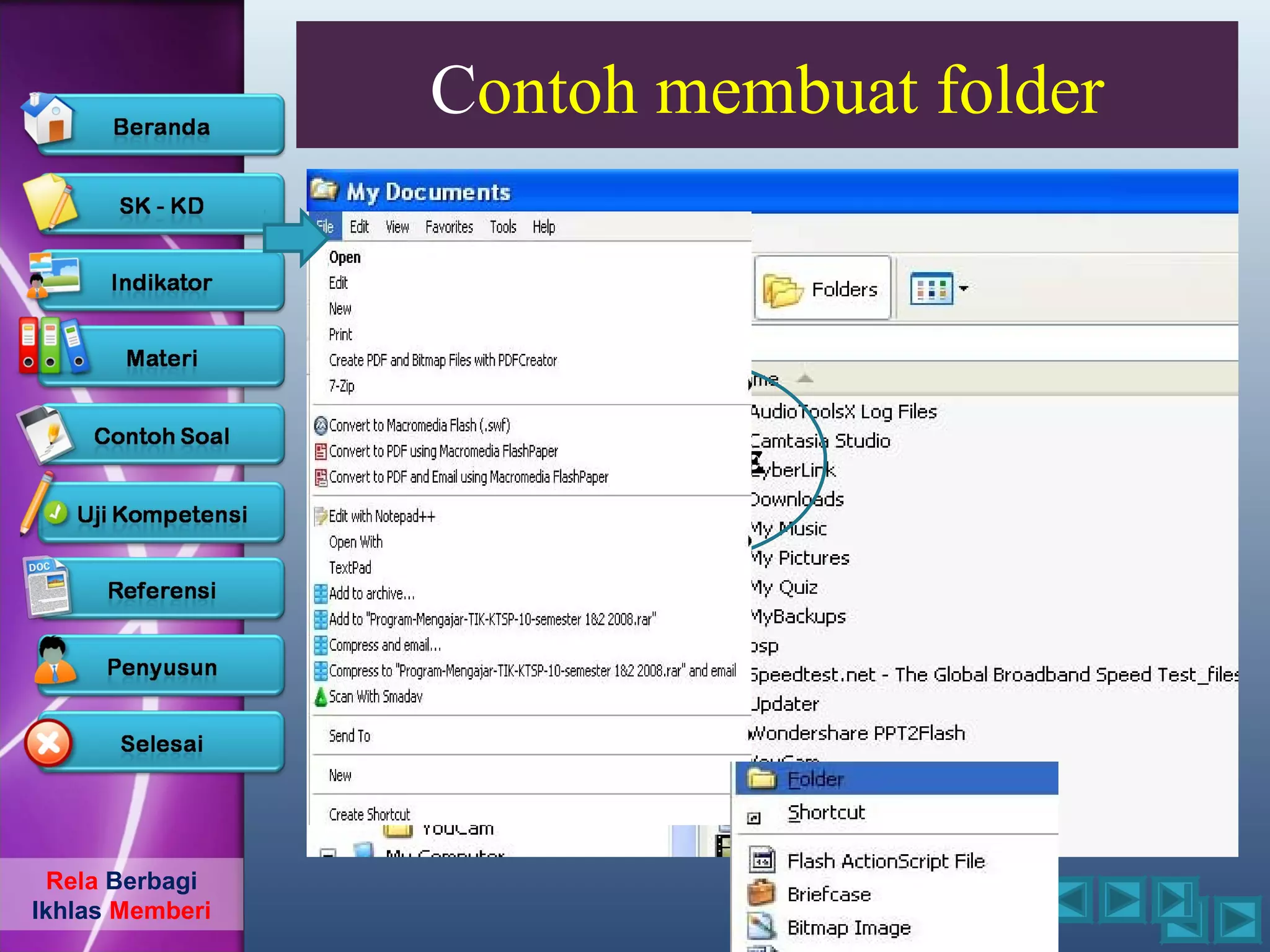 Contoh membuat folder




                      KliK File




  Rela Berbagi
Ikhlas Memberi
 