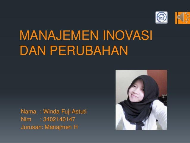Manajemen Inovasi Dan Perubahan Manajemen Inovasi Dan Perubahan